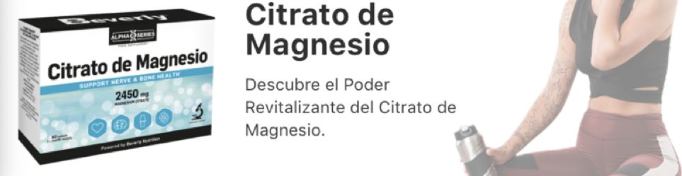 Beverly Nutrition lanza su nuevo suplemento de Citrato de Magnesio