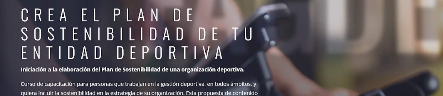 Arranca el curso “Crea el plan de sostenibilidad de tu entidad deportiva”