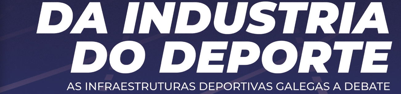 El Clúster del Deporte organiza un evento para debatir sobre un nuevo Plan de Infraestructuras Deportivas