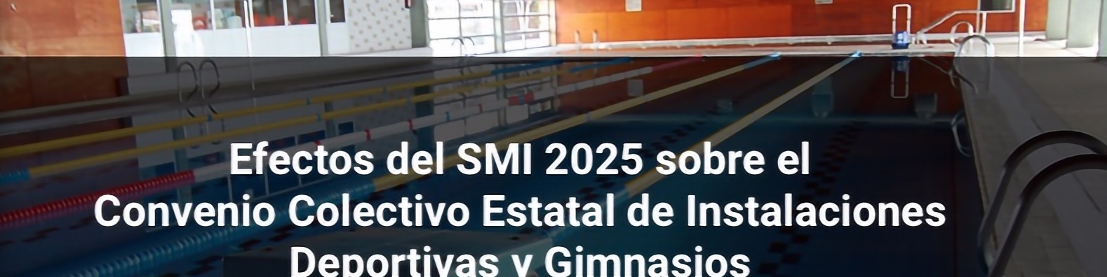Efectos del SMI sobre el Convenio Colectivo Estatal de Instalaciones Deportivas y Gimnasios - Actualización sobre cálculo de costes salariales