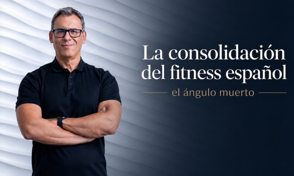 La consolidación del fitness español, el ángulo muerto